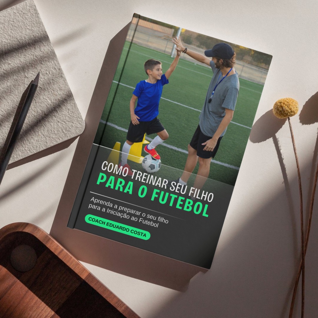 Como Treinar Seu Filho Para o Futebol - Versão Português