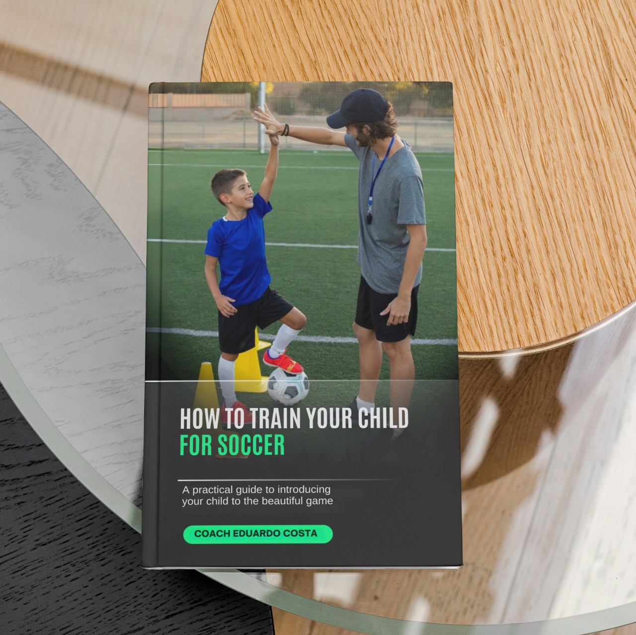 How To Train Your Child For Soccer - English Version